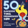 50 gakkede ting, mennesker gør> Outlet