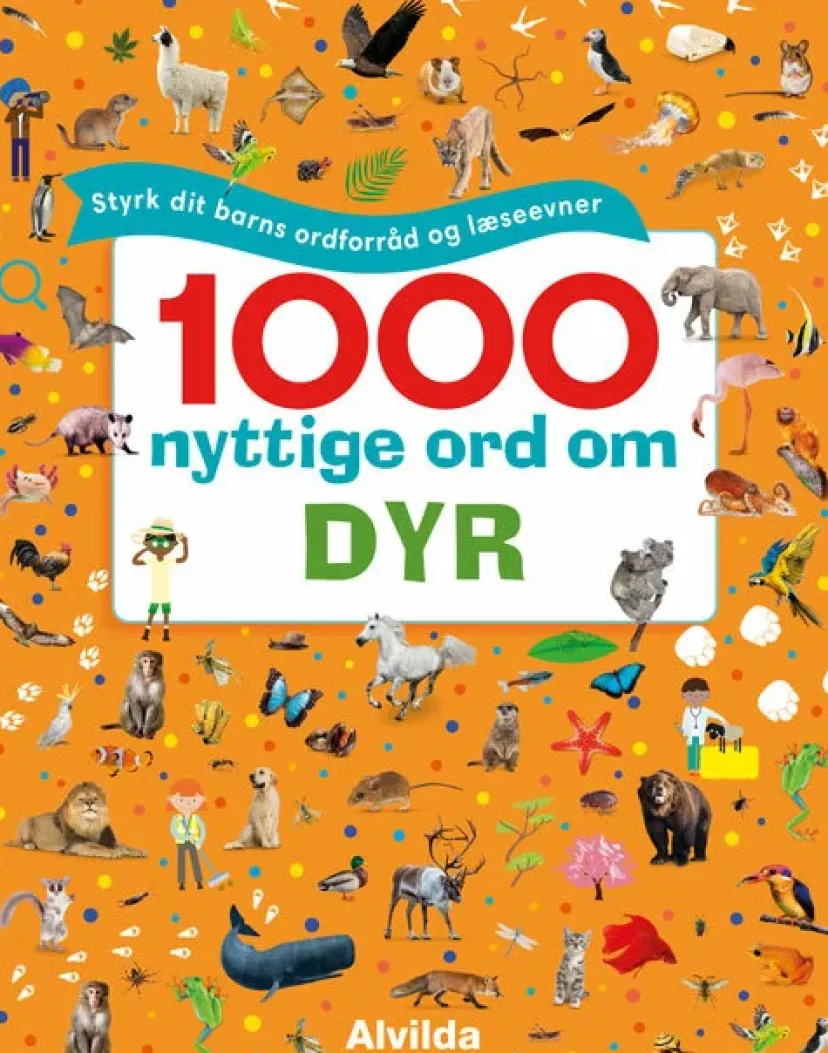 1000 nyttige ord om dyr - Styrk dit barns ordforråd og læseevner>