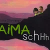 Aima schhh!> New