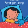 Anna går i seng> Hot