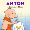 Anton og den nye bluse> New