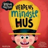 Baldur med hatten - Verdens mindste hus>