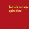 Bedstefars utrolige oplevelser> Best