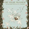 De vilde svaner og fem andre eventyr af H.C. Andersen> Online