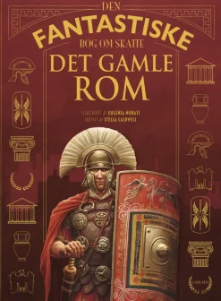 Den fantastiske bog om Det gamle Rom> Hot
