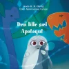 Den lille sæl Apataqut> Online