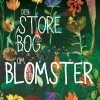 Den store bog om blomster>