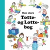 Den store Totte- og Lotte-bog> New