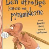 Den utrolige historie om pyramiderne> Hot