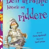 Den utrolige historie om riddere> Hot