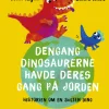 Dengang dinosaurerne havde deres gang på Jorden> Best