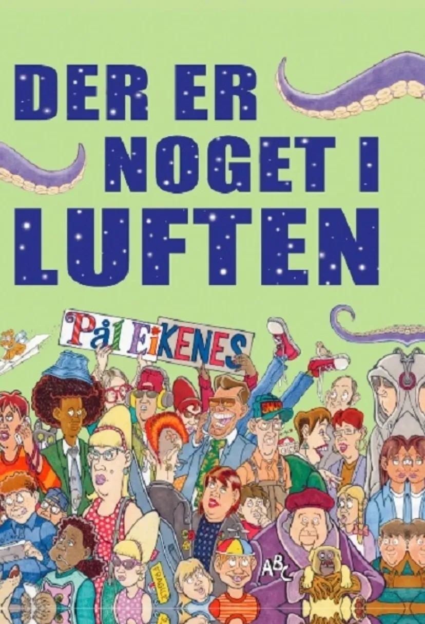 Der er noget i luften> New