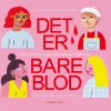 Det er bare blod> Sale