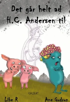 Det går helt af HC Andersen til> Hot