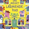Det MEGET LARMENDE hus>