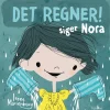 Det regner! siger Nora> Hot