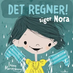 Det regner! siger Nora> Hot