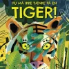 Du må ikke tænke på en tiger!>