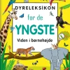 Dyreleksikon for de yngste> New