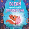 Egern og den fantastisk smukke ting>