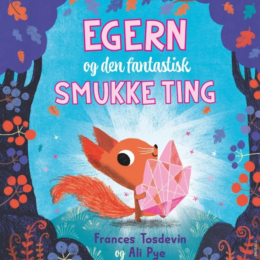 Egern og den fantastisk smukke ting>