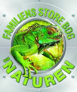 Familiens store bog om Naturen> Hot