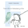 Fanni får en fiskestang af far> Outlet