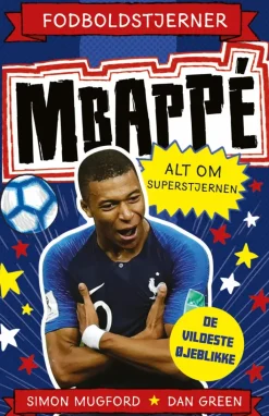 Fodboldstjerner - Mbappé - Alt om superstjernen (de vildeste øjeblikke)> Best