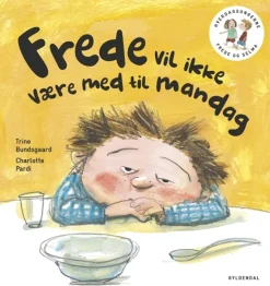 Frede og Selma 2 Frede vil ikke være med til mandag>