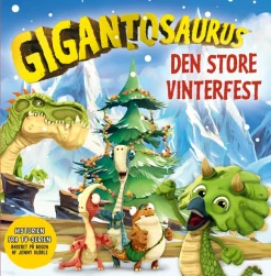 Gigantosaurus - Den store vinterfest> Hot