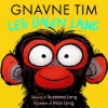 Gnavne Tim, leg dagen lang>