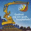 Godnat og sov godt byggeplads!> Best