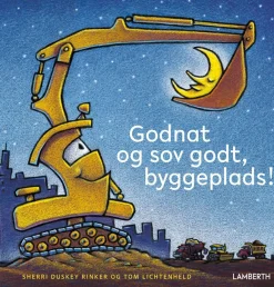 Godnat og sov godt byggeplads!> Best