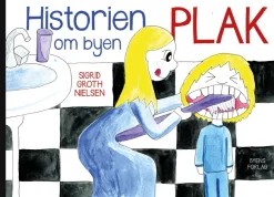 Historien om byen Plak> Hot