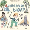 Hvad laver du, Lukas?> Hot
