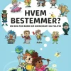 Hvem bestemmer? En bog for børn om demokrati og politik> Hot