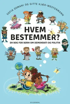 Hvem bestemmer? En bog for børn om demokrati og politik> Hot