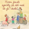 Hvem fandt egentlig på det med at gå i skole?> Hot