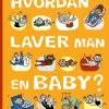 Hvordan laver man en baby?> Discount