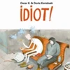 Idiot!> Best