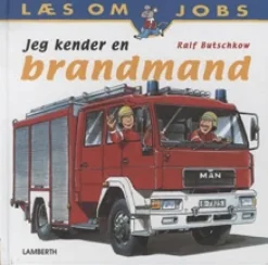 Jeg kender en brandmand> Hot