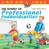 Jeg kender en professionel fodboldspiller> Hot