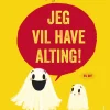 Jeg vil have alting!> Best
