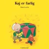 Kaj er farlig> New