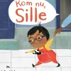 Kom nu, Sille> New