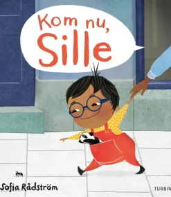 Kom nu, Sille> New