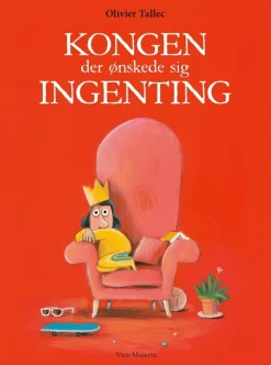 Kongen der ønskede sig ingenting> New
