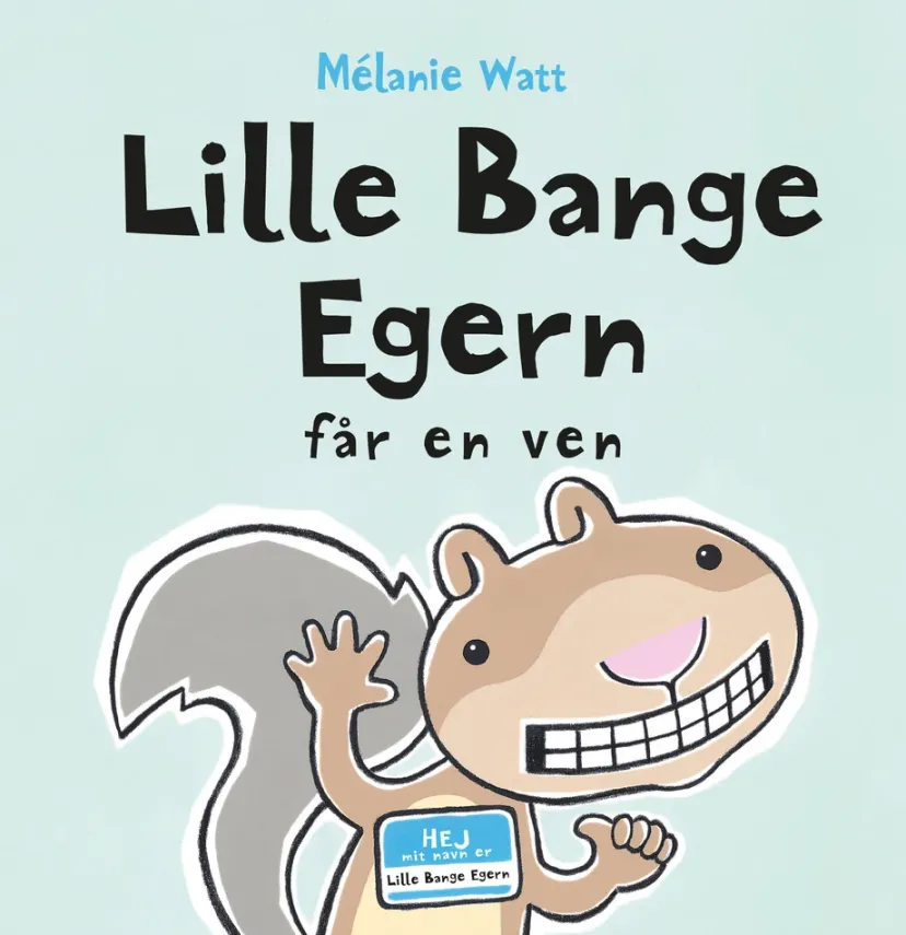 Lille Bange Egern får en ven>