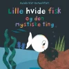 Lille hvide fisk og den mystiske ting> Best