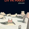 Liv på Mars?> Hot